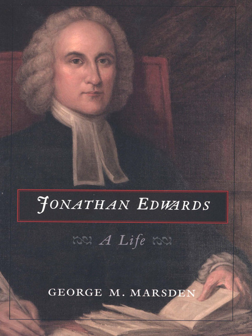 Title details for Jonathan Edwards by George M. Marsden - Available